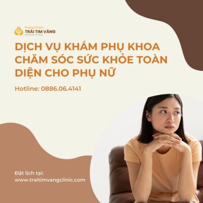 DỊCH VỤ KHÁM PHỤ KHOA CHĂM SÓC SỨC KHỎE TOÀN DIỆN CHO PHỤ NỮ